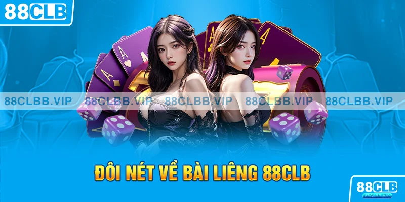 Đôi nét về bài Liêng 88CLB