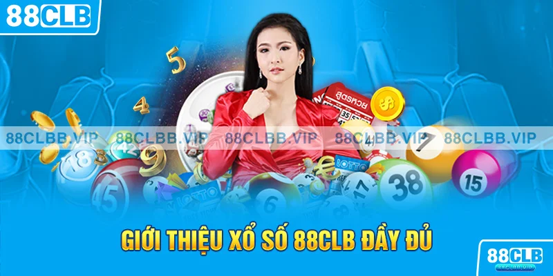 Giới thiệu xổ số 88CLB đầy đủ