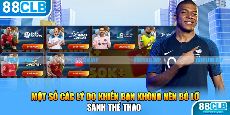 Một số các lý do khiến bạn không nên bỏ lỡ sảnh thể thao 