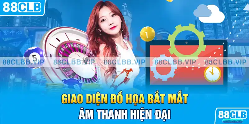 Giao diện đồ họa bắt mắt, âm thanh hiện đại