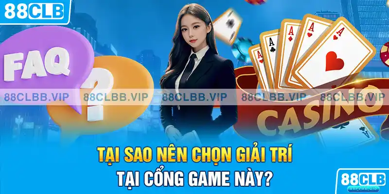 Tại sao nên chọn giải trí tại cổng game này?