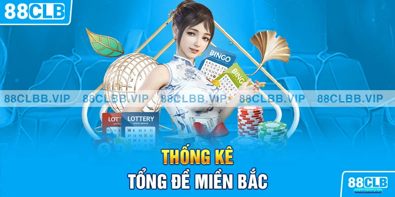 Thống kê tổng đề miền Bắc