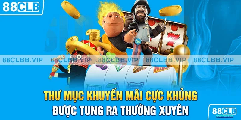 Thư mục khuyến mãi cực khủng được tung ra thường xuyên