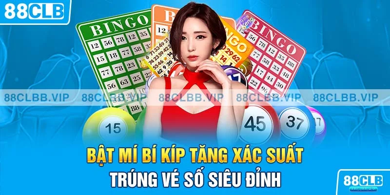 Bật mí bí kíp tăng xác suất trúng vé số siêu đỉnh