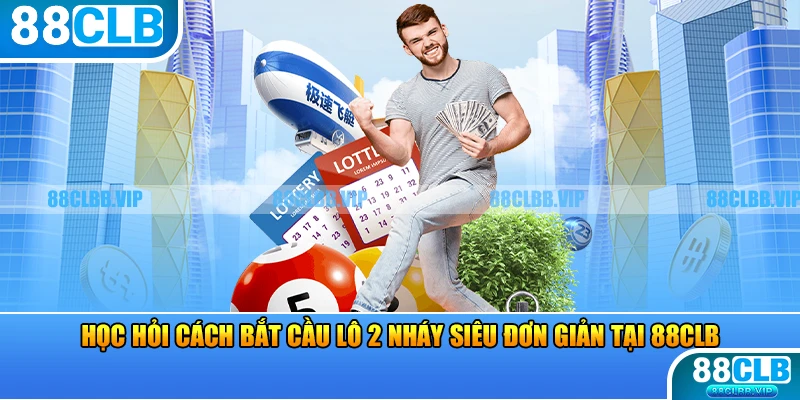 cách bắt cầu lô 2 nháy